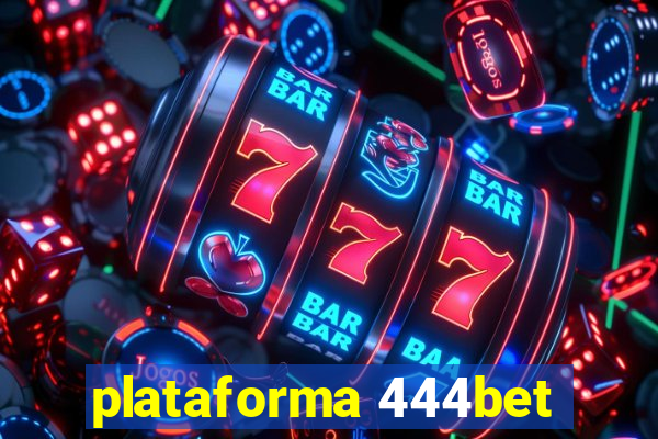 plataforma 444bet